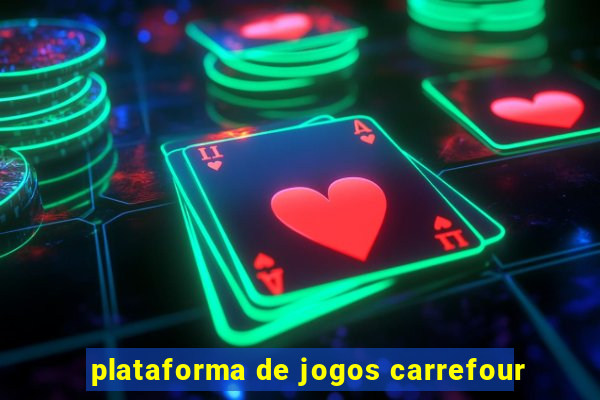 plataforma de jogos carrefour